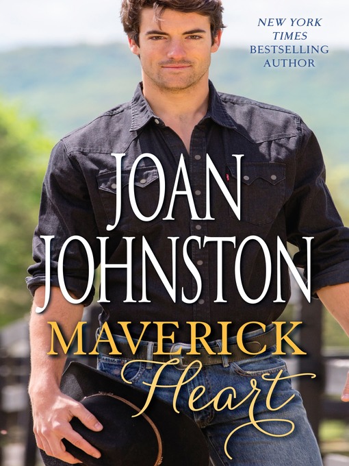 Title details for Maverick Heart by Joan Johnston - Available